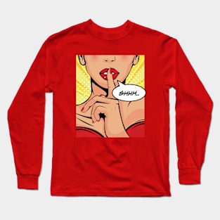 Pop Art Shhh Long Sleeve T-Shirt